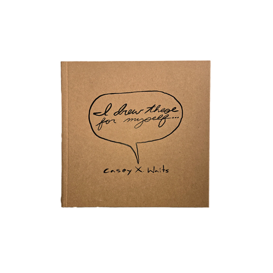 Casey Waits (I Drew These For Myself...2nd Edition) Book